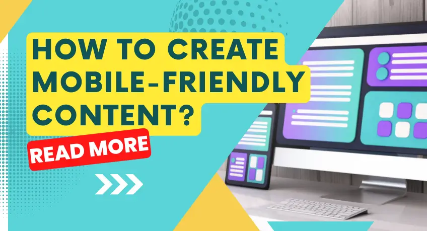 How to Create Mobile Friendly Content